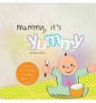 ‘Mummy, It’s Yummy’ – By Lena Tan & Cindy Liu